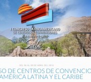 Salta sede del 1º Congreso Latinoamericano de Centros de Convenciones